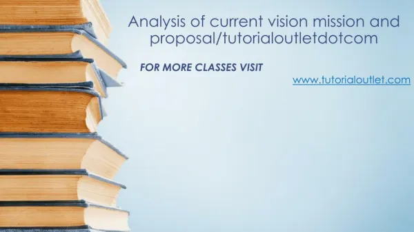 Analysis of current vision mission and proposal/tutorialoutletdotcom