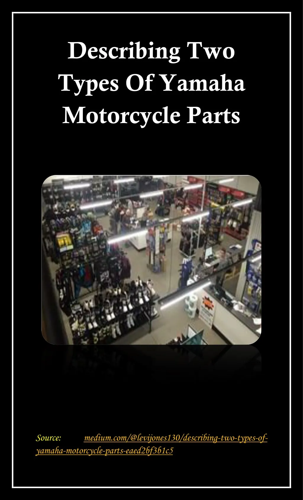 describing two types of yamaha motorcycle parts
