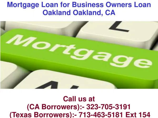 Mortgage Loan for Business Owners Loan Oakland CA @-323-705-3191
