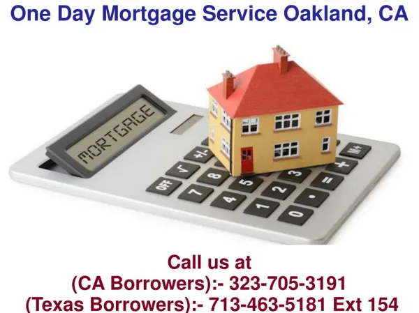 One Day Mortgage Service Oakland CA @ 323-705-3191