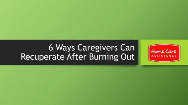 6 Ways Caregivers Can Recuperate After Burning Out