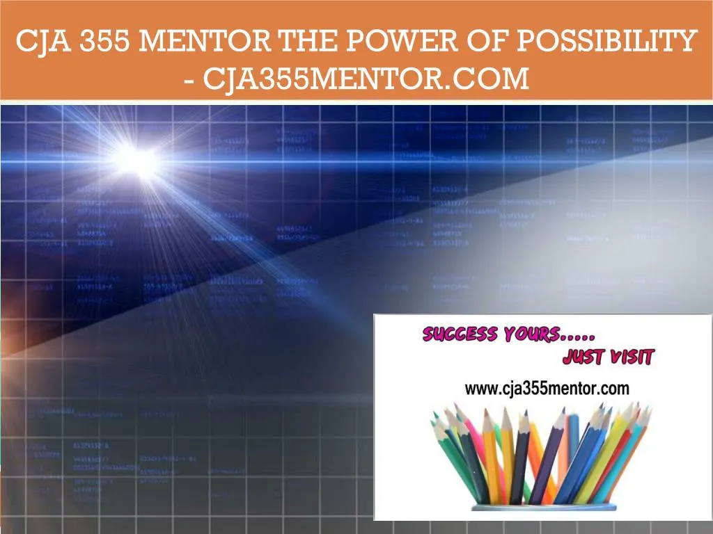 cja 355 mentor the power of possibility cja355mentor com