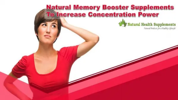 Natural Memory Booster Supplements To Increase Concentration Power