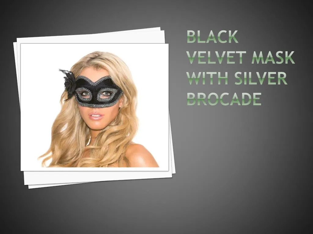 black velvet mask with silver brocade