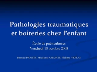 Pathologies traumatiques et boiteries chez l enfant - slide 1