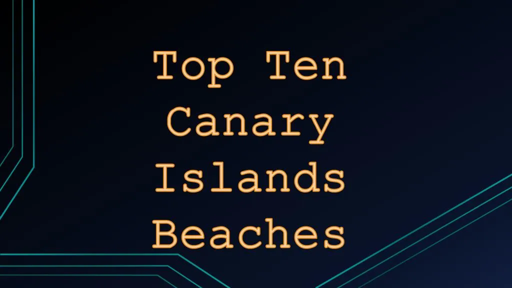 top ten canary islands beaches