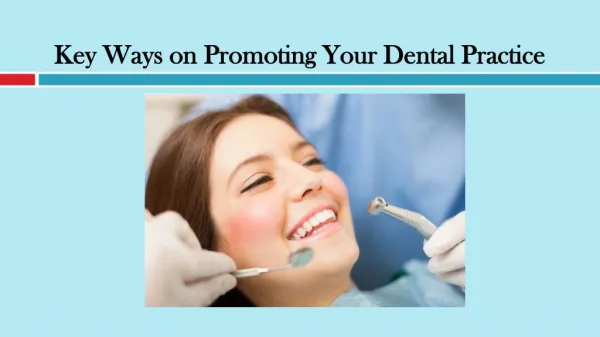 Key Ways on Promoting Your Dental Practice