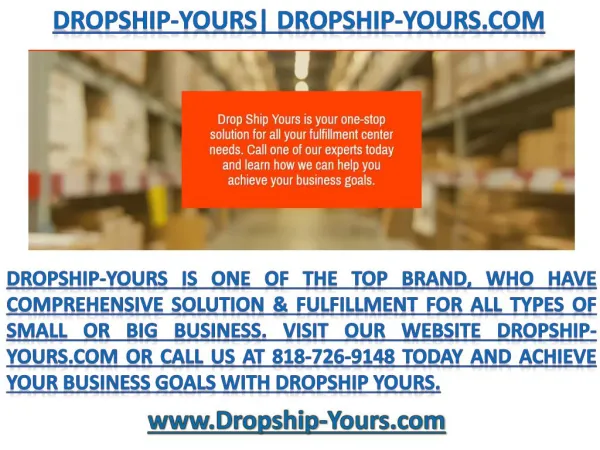 Dropship-yours is one of the top brand, who have comprehensive solution & Fulfillment for all types of small or big busi