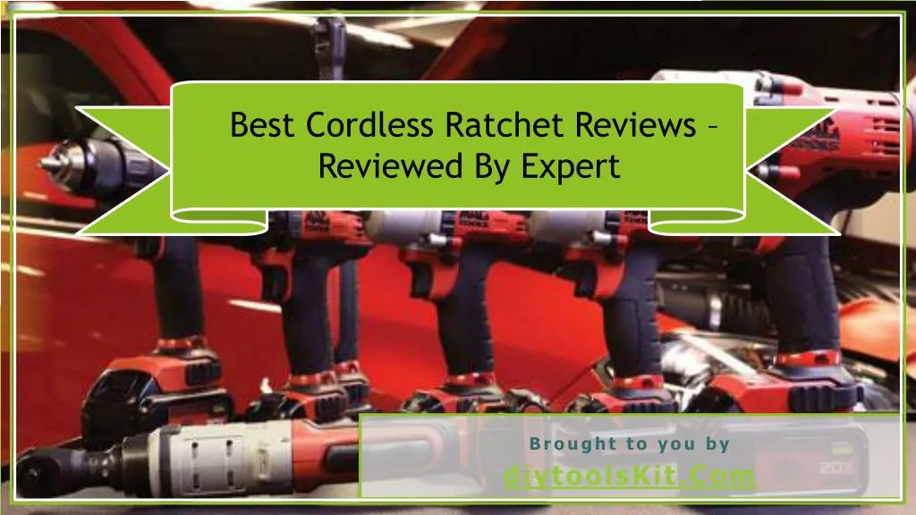 best cordless ratchet reviews reviewed by expert