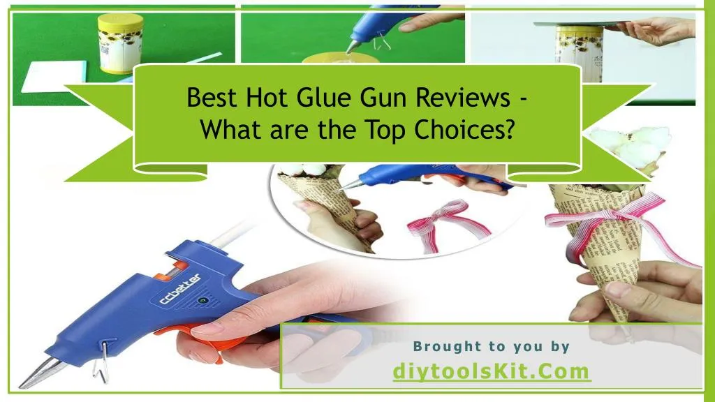 best hot glue gun reviews what are the top choices