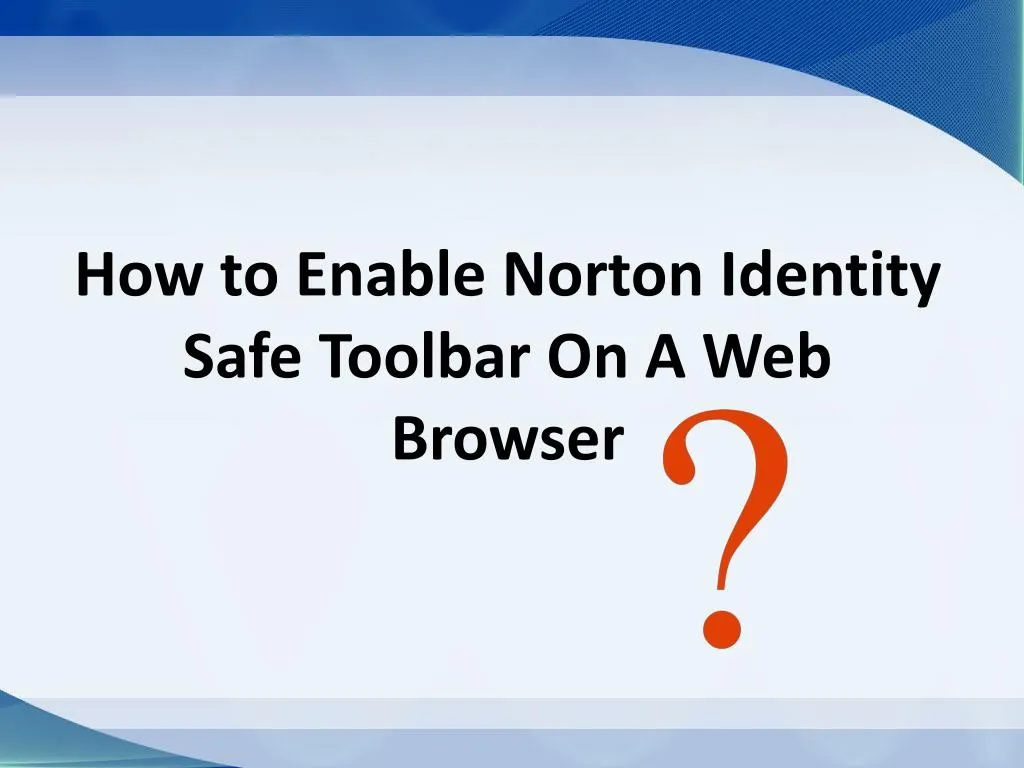 how to enable norton identity safe toolbar on a web browser