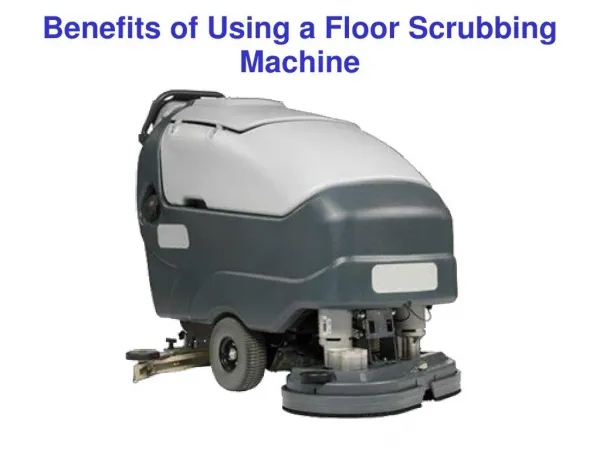 All About Floor Scrubber and Dryers