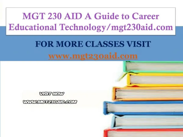 MGT 230 AID A Guide to Career Educational Technology/mgt230aid.com