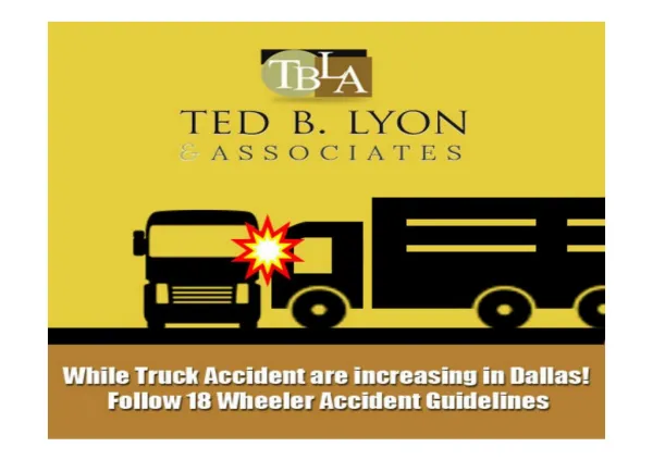 While Truck Accident Are Increasing In Dallas! Follow 18 Wheeler Accident Guidelines