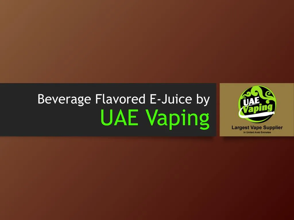 beverage flavored e juice by uae vaping