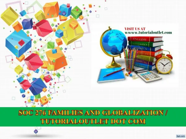 SOC 276 FAMILIES AND GLOBALIZATION / TUTORIALOUTLET DOT COM