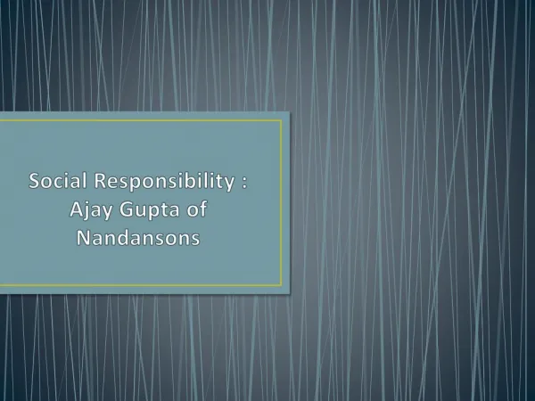 Social Responsibility : Ajay Gupta of Nandansons