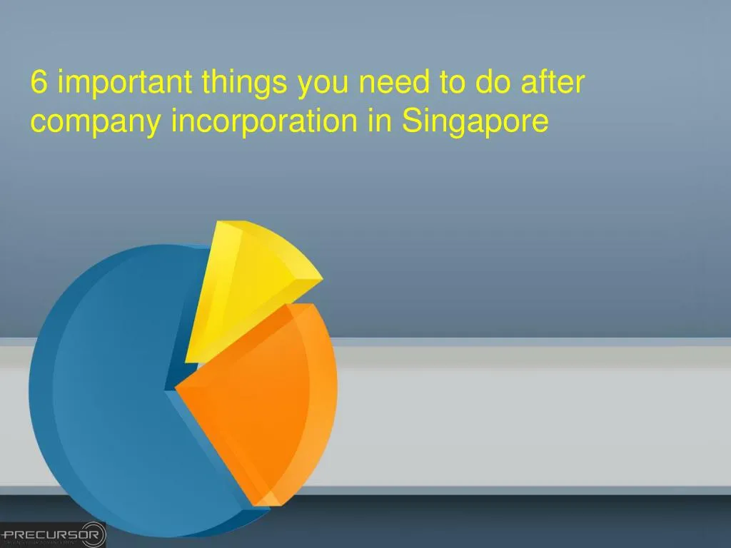 6 important things you need to do after company incorporation in singapore