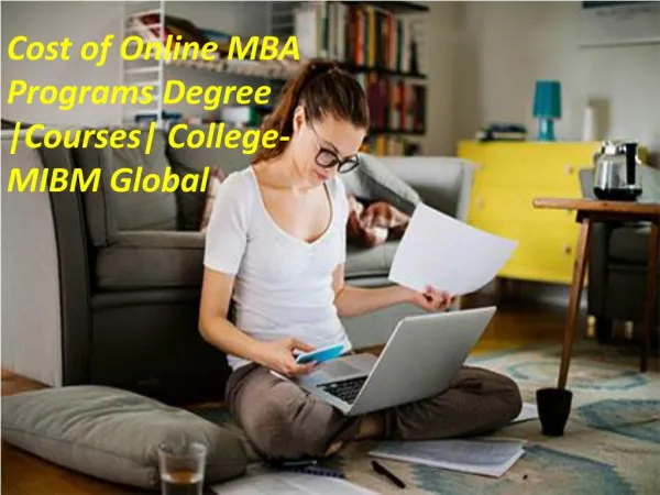 Cost of Online MBA Programs Degree Courses College career in the field of business.