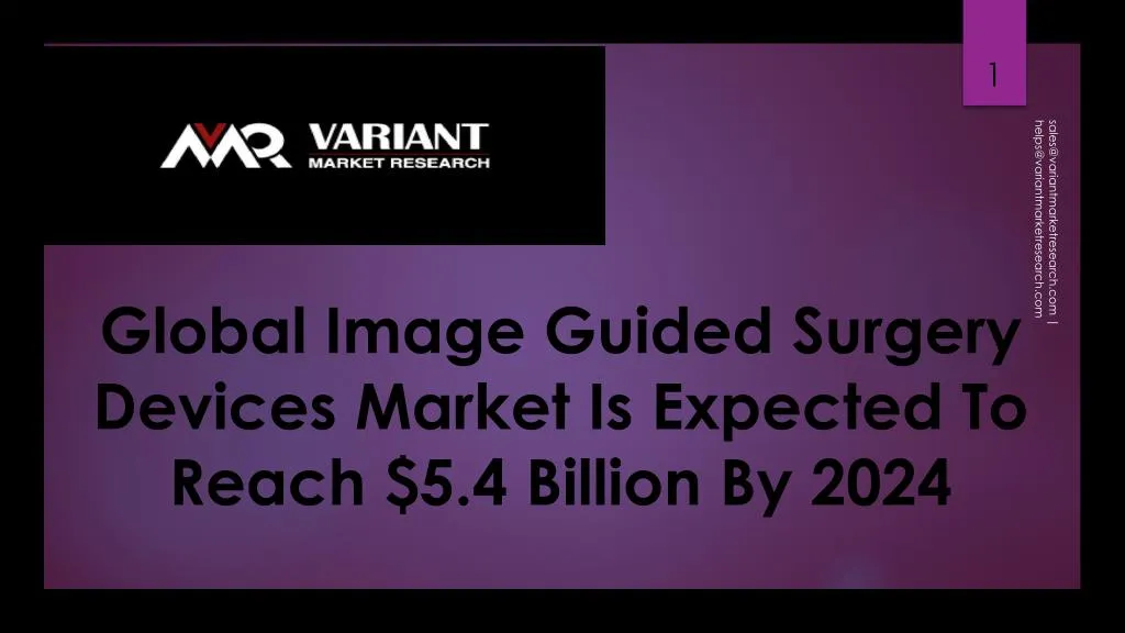 global image guided surgery devices market is expected to reach 5 4 billion by 2024
