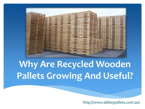 Why Are Recycled Wooden Pallets Growing And Useful?