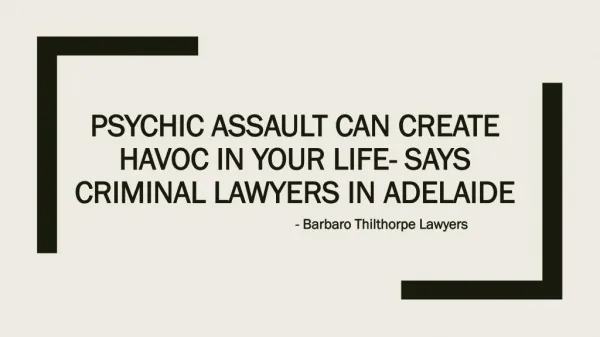 PSYCHIC ASSAULT CAN CREATE HAVOC IN YOUR LIFE-SAYS CRIMINAL LAWYERS IN ADELAIDE