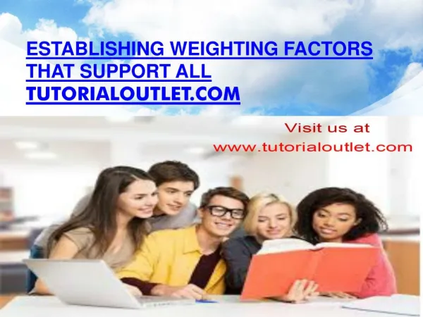 Establishing weighting factors that support all