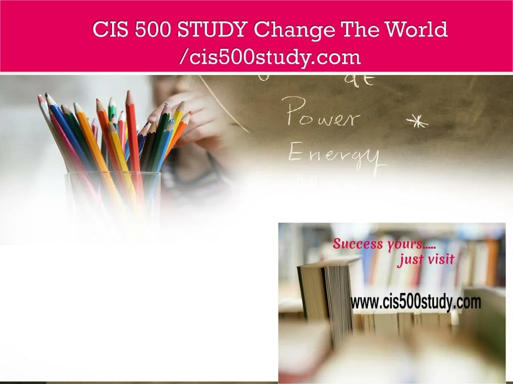 cis 500 study change the world cis500study com