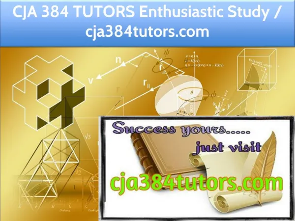 CJA 384 TUTORS Enthusiastic Study / cja384tutors.com