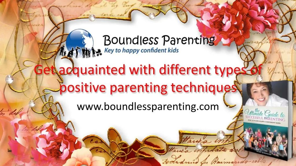 get acquainted with different types of positive parenting techniques