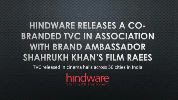Hindware Releases a Co-Branded TVC in Association with Brand Ambassador Shahrukh Khan’s Film Raees