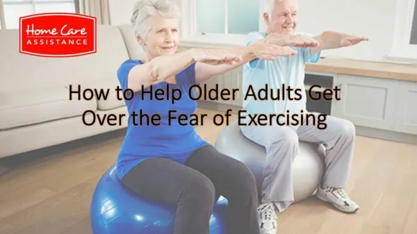 How to Help Older Adults Get Over the Fear of Exercising