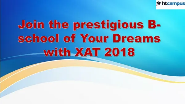 Join the prestigious B-school of Your Dreams with XAT 2018