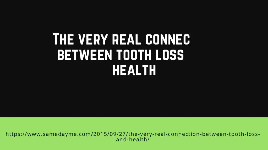 the very real connec between tooth loss health