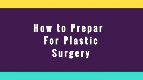 How to Prepare For Plastic Surgery
