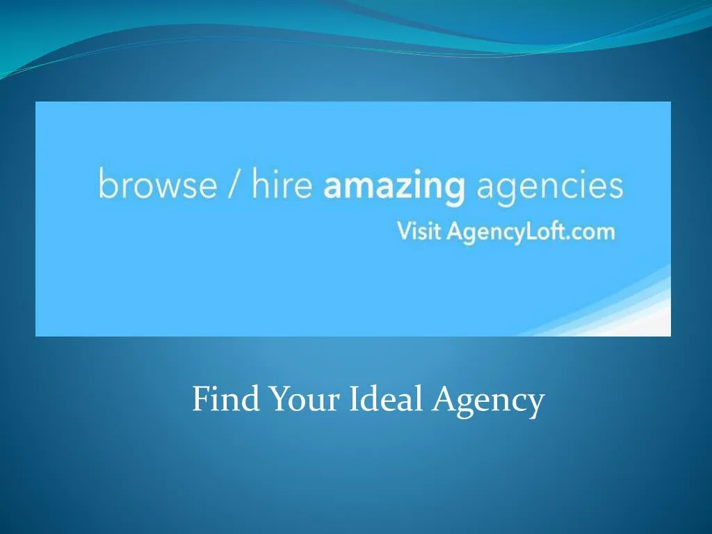 find your ideal agency