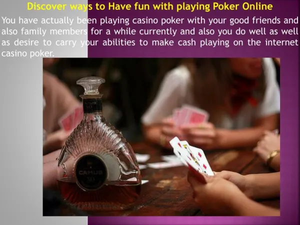 Discover ways to Have fun with playing Poker Online