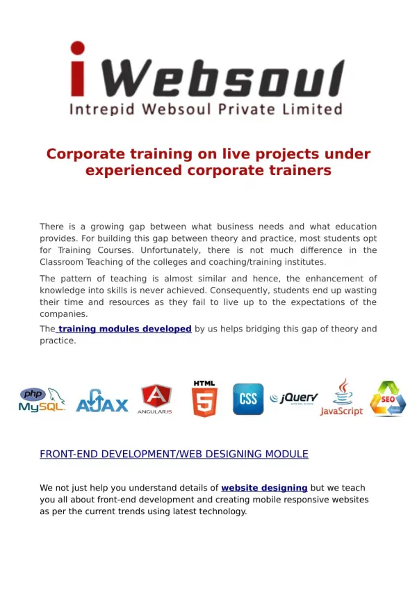 Corporate training on live projects under experienced corporate trainers.