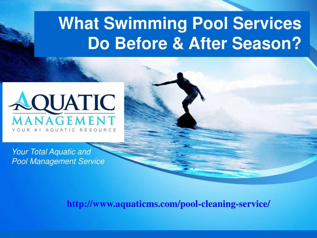 what swimming pool services do before after season