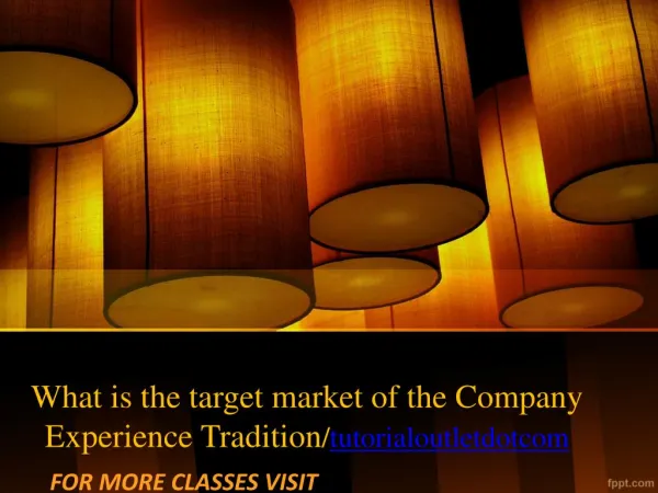 What is the target market of the Company Experience Tradition/tutorialoutletdotcom