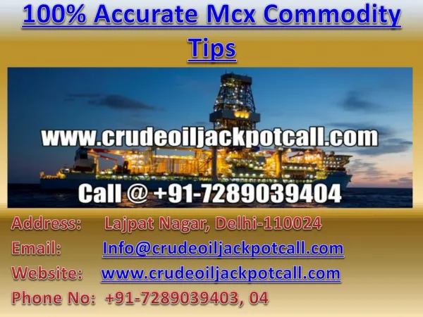100% Accurate MCX Commodity Tips, MCX Crude Oil Tips with High Accuracy