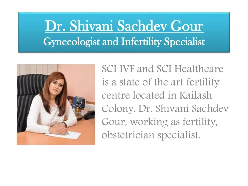 dr shivani sachdev gour gynecologist and infertility specialist