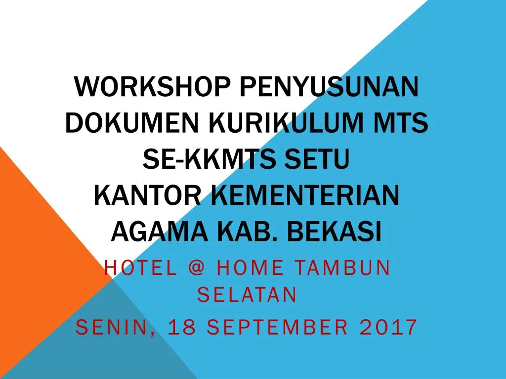 workshop penyusunan dokumen kurikulum mts se kkmts setu kantor kementerian agama kab bekasi