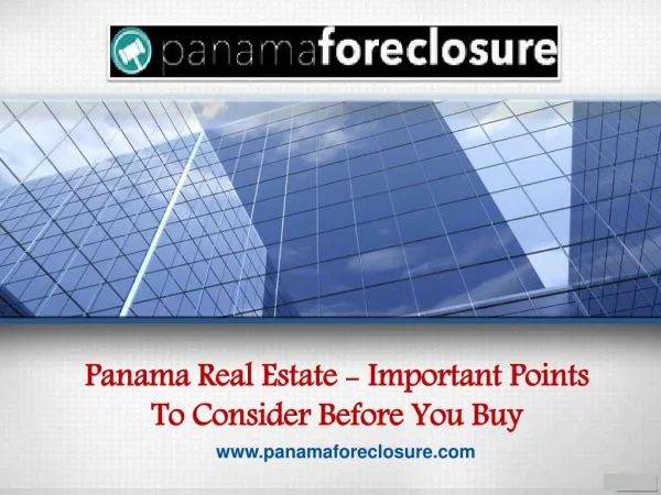 Panama Real Estate - Important Points To Consider Before You Buy