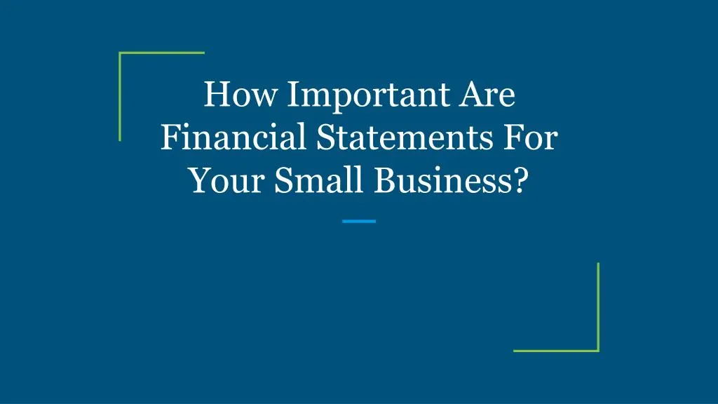 how important are financial statements for your small business