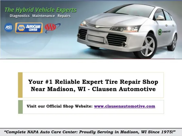 Why Choose "Clausen Automotive" As your Expert Tire Repair Shop in Madison, WI?