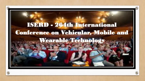 ISERD - 264th International Conference on Vehicular, Mobile and Wearable Technology