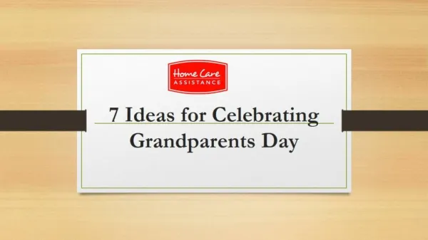 7 Ideas for Celebrating Grandparents Day