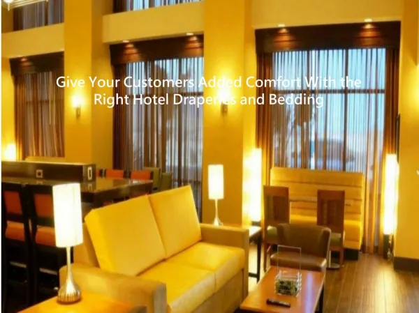 Give Your Customers Added Comfort With the Right Hotel Draperies and B