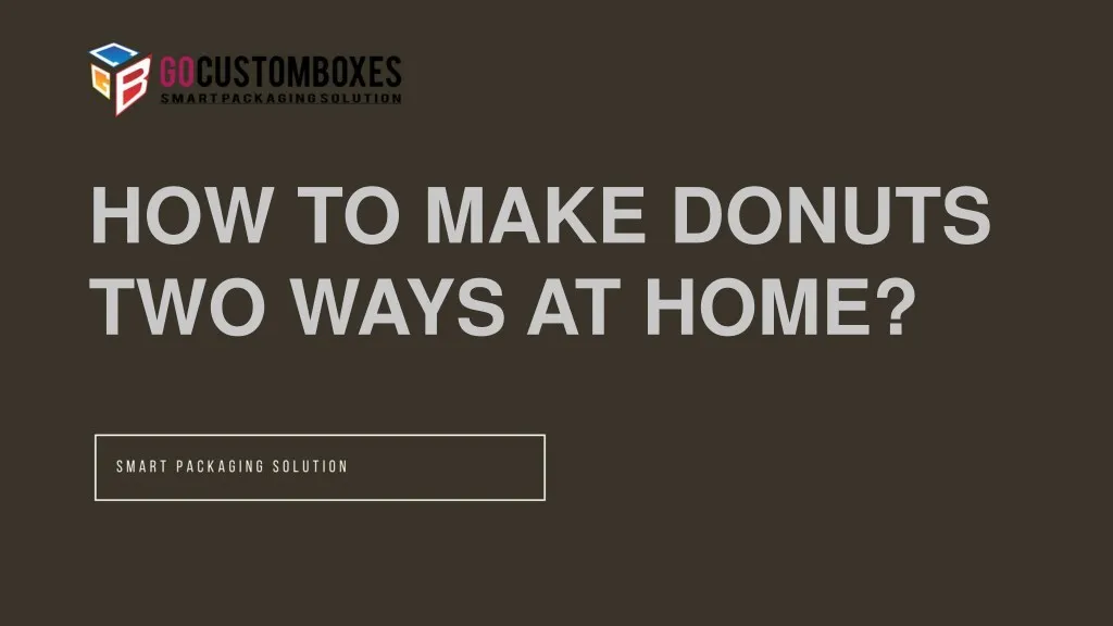 how to make donuts two ways at home